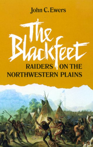 The Blackfeet (By: John C. Ewers) cover