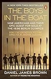 The Boys In The Boat Nine Americans And Their Epic Quest For Gold At The 1936 Berlin Olympics