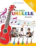 My First Ukulele For Kids: Learn To Play: Kids (english Edition)