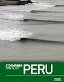 The Stormrider Surf Guide Peru Stormrider Surf Guides English Edition