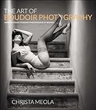 The Art Of Boudoir Photography How To Create Stunning Photographs Of Women English Edition