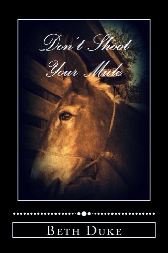 Don't Shoot Your Mule book cover