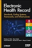 Electronic Health Record Standards Coding Systems Frameworks And Infrastructures English Edition