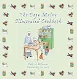 The Cape Malay Illustrated Cookbook English Edition