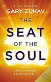 The Seat Of The Soul An Inspiring Vision Of Humanitys Spiritual Destiny English Edition