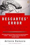 Descartes Error Emotion Reason And The Human Brain English Edition