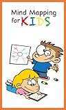 Mind Mapping For Kids How Elementary School Students Can Use Mind Maps To Improve Reading Comprehension And Critical Thinking English Edition