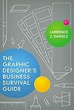 The Graphic Designer's Business Survival Guide
