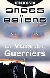 Anges Ga%C3%AFens, Livre 2 : La Voix Des Guerriers