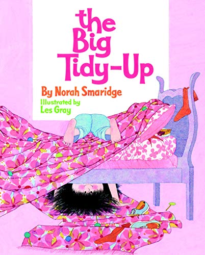 The Big Tidy-Up (By: Norah Smaridge,Les Gray) cover