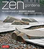 Zen Gardens The Complete Works Of Shunmyo Masuno Japans Leading Garden Designer
