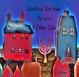 Mordecai Ben Isaac Halevi Other Tales English Edition