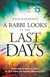 A Rabbi Looks At The Last Days Surprising Insights On Israel The End Times And Popular Misconceptions English Edition