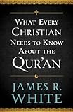 What Every Christian Needs To Know About The Quran English Edition