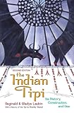 The Indian Tipi Its History Construction And Use English Edition