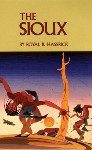 The Sioux (By: Royal B. Hassrick) cover