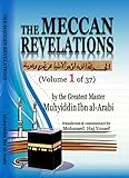 The Meccan Revelations Volume 1 Of 37 Alfutuhat Almakkiyya English Edition