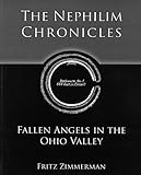 The Nephilim Chronicles Fallen Angels In The Ohio Valley English Edition