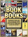THE BOOK OF BOOKS: Recommended Reading: Including Must-Read Books (Fiction & Nonfiction), Book Club Recommendations, Pulitzer-Prize Winners, Critics’ Favorites, Popular Standards (Good Reads 1)