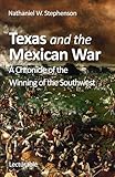 Texas And The Mexican War English Edition