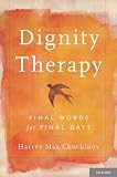 Dignity Therapy Final Words For Final Days English Edition