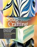 Soap Crafting Stepbystep Techniques For Making 31 Unique Coldprocess Soaps English Edition