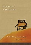 Sky Above Great Wind The Life And Poetry Of Zen Master Ryokan English Edition