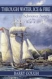 Through Water Ice Fire Schooner Nancy Of The War Of 1812