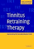 Tinnitus Retraining Therapy Implementing The Neurophysiological Model English Edition