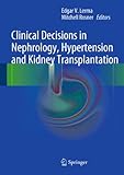Clinical Decisions In Nephrology Hypertension And Kidney Transplantation English Edition