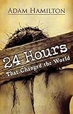 24 Hours That Changed The World Expanded Large Print Edition English Edition