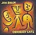 Song A Dram Lest We Get Dry by Jon Shain on Ordinary Cats at Amazon