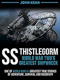 Ss Thistlegorm Ww2s Greatest Shipwreck English Edition
