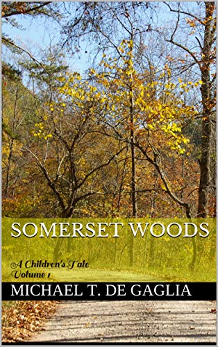Cover of Somerset Woods: A Children’s Tale Volume 1