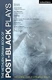The Methuen Drama Book Of Postblack Plays Bulrusher Good Goods The Shipment Satellites And Jesus Moonwalks The Mississippi Antebellum In The Continuum Black Diamond Play Anthologies