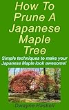 How To Prune A Japanese Maple Tree English Edition