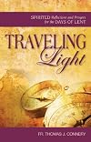 Traveling Light - Spirited Reflections and Prayers for the Days of Lent