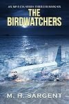 The Birdwatchers (An MP-5 CIA Series Thriller Book 6)