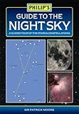 Philips Guide To The Night Sky A Guided Tour Of The Stars And Constellations Philips Guide To English Edition