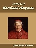 The Works Of Cardinal Newman English Edition