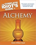 The Complete Idiots Guide To Alchemy The Magic And Mystery Of The Ancient Craft Revealed For Today Complete Idiots Guides English Edition