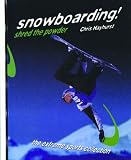 Snowboarding Shred The Powder The Extreme Sports Collection