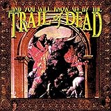 ...And You Will Know Us By The Trail Of Dead (1997)