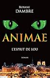 Animae Tome 1: L'esprit De Lou (imaginaire T. 33358)