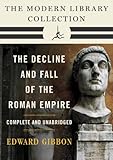 Decline And Fall Of The Roman Empire The Modern Library Collection Complete And Unabridged The Decline And Fall Of The Roman Empire English Edition
