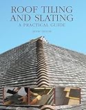 Roof Tiling And Slating A Practical Guide English Edition