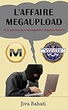 Laffaire Megaupload Et La Question Du Tlchargement Illgal Sur Internet