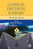 Clinical Decision Support The Road Ahead English Edition