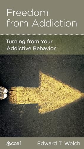 Freedom from Addiction: Turning from Your Compulsive Behavior book cover