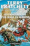 Les Tribulations Dun Mage En Aurient Les Annales Du Disquemonde T17